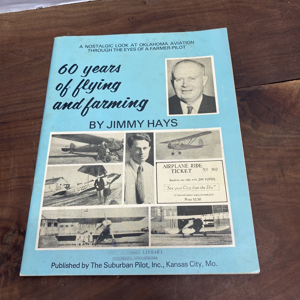 60 Years of Flying and Farming Jimmy Hays 1977 First Edition Aviation History